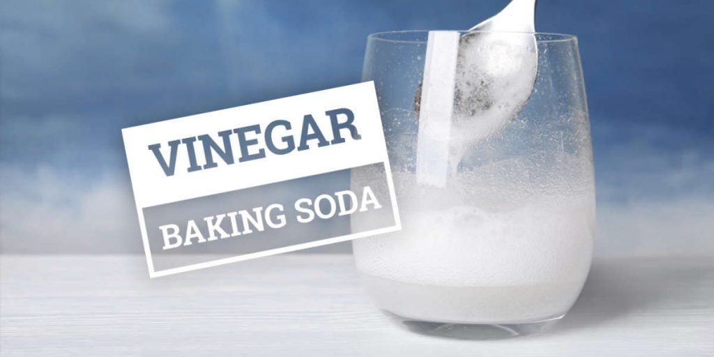 Vinegar and baking soda